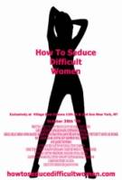 Смотреть How to Seduce Difficult Women